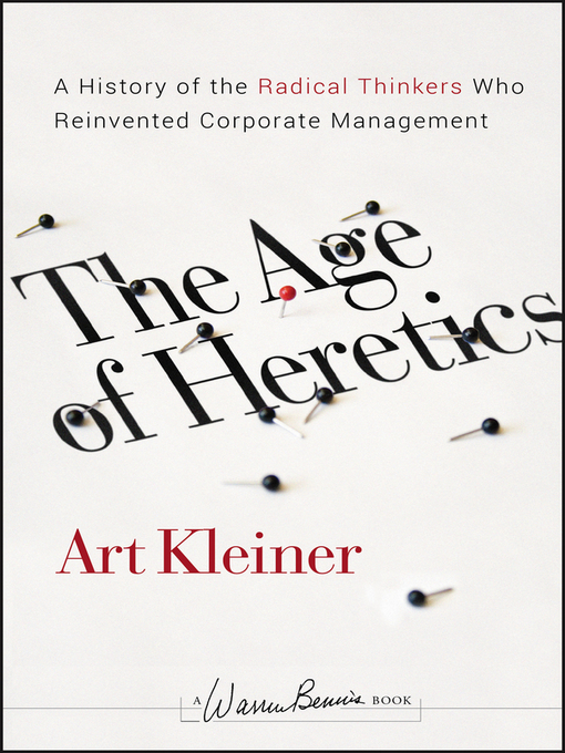 Title details for The Age of Heretics by Art Kleiner - Available
